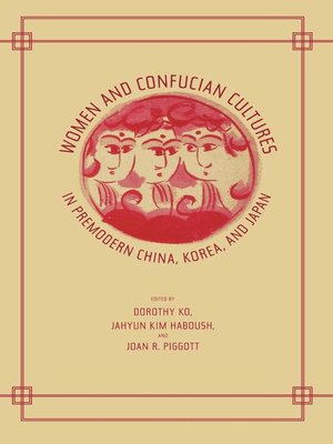 cover image of Women and Confucian Cultures in Premodern China, Korea, and Japan